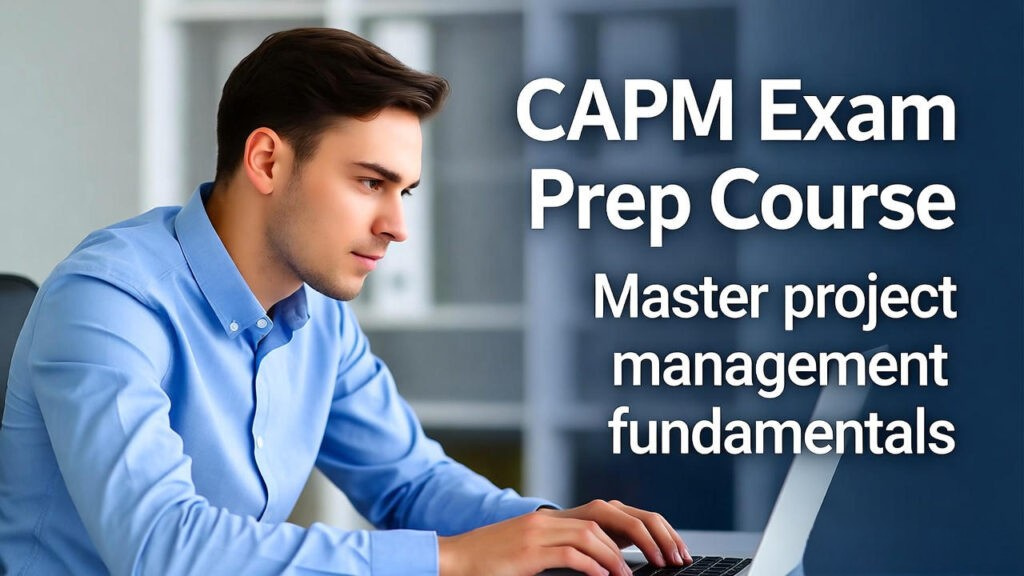 CAPM® Exam Prep Course